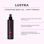 Lustra - Dirty French
Hydrating Body Oil Formally known as Body Dew